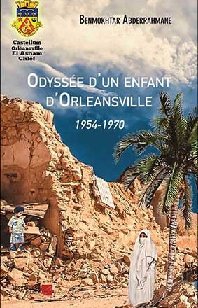« Odyssée d’un enfant d’Orléansville 1954-1970 » d’Abderrahmane Benmokhtar