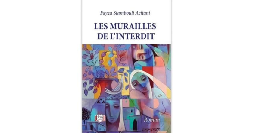 « Les murailles de l’interdit », du désenchantement à la victoire